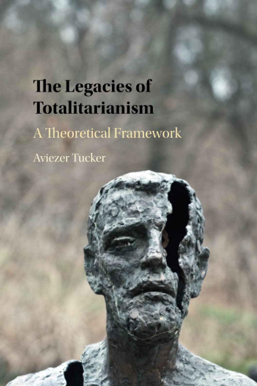 The Legacies of Totalitarianism: A Theoretical Framework Law
