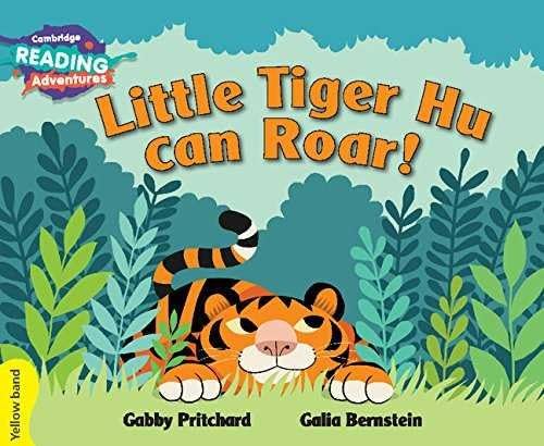 Cambridge Reading Adventures Little Tiger Hu Can Roar Yellow Band book