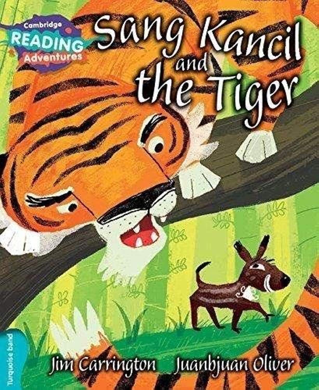 Cambridge Reading Adventures Sang Kancil and the Tiger Turquoise Band book