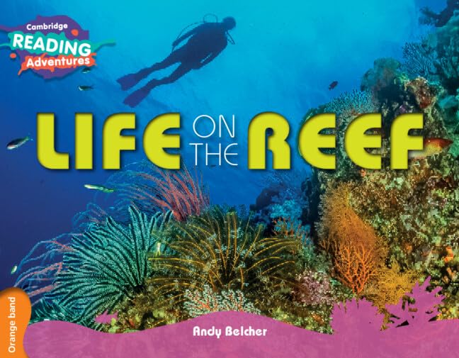 Life on the Reef Orange Band (Cambridge Reading Adventures) Novels & Short Stories