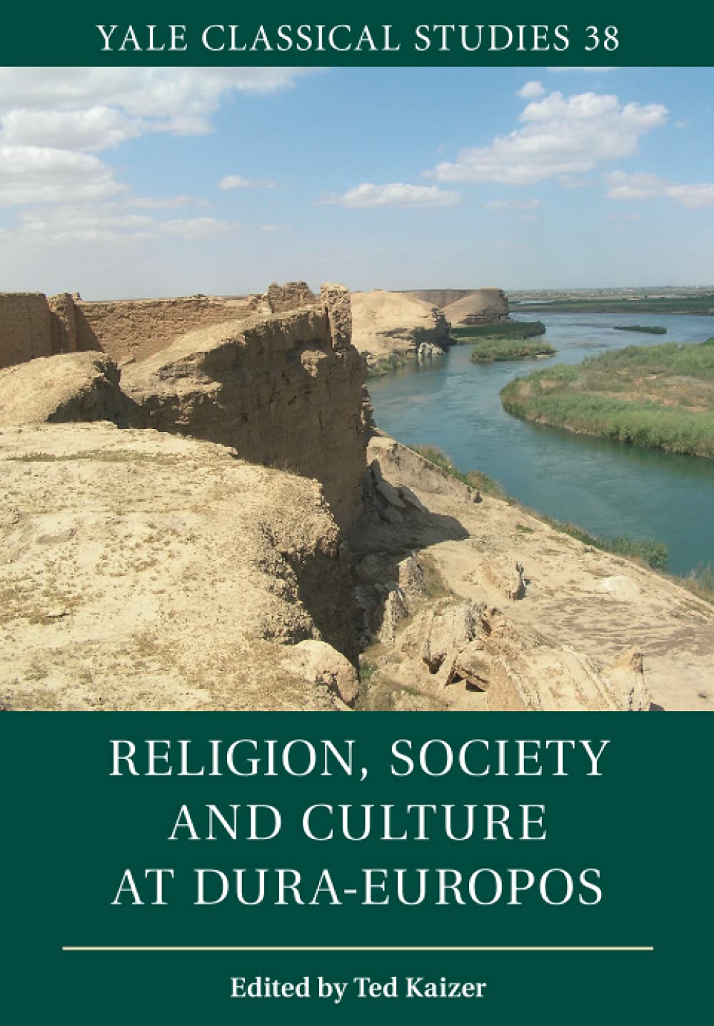 Religion, Society and Culture at Dura-Europos (Yale Classical Studies, 38) Politics & History