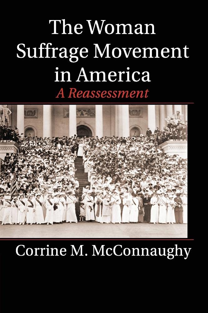 The Woman Suffrage Movement in America: A Reassessment Books