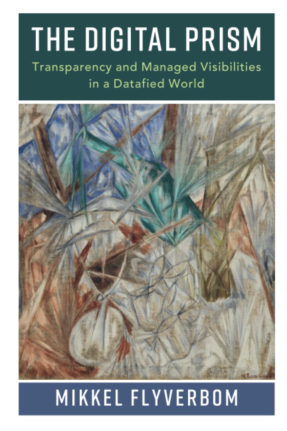 The Digital Prism: Transparency and Managed Visibilities in a Datafied World Law
