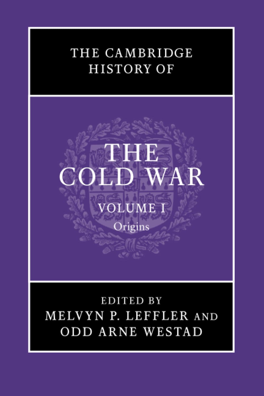 The Cambridge History of the Cold War, Volume I: Origins (The Cambridge History of the Cold War, 1) Politics & History