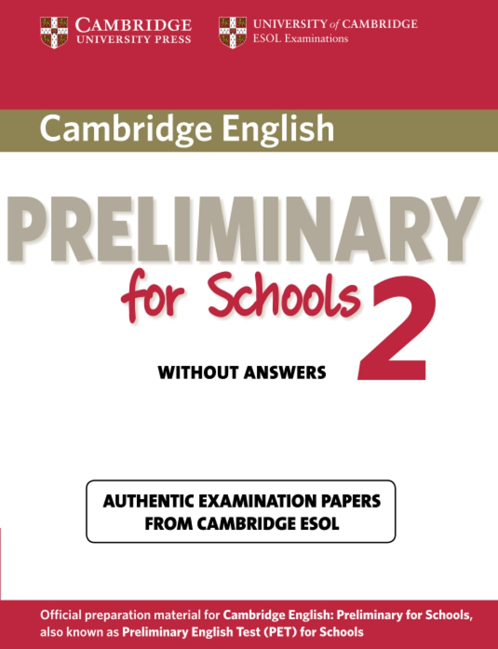 cambridge english preliminary for schools 2 without answers: Authentic Examination Papers from Cambridge ESOL (Pet Practice Tests) Foreign Languages ​​& Dictionaries