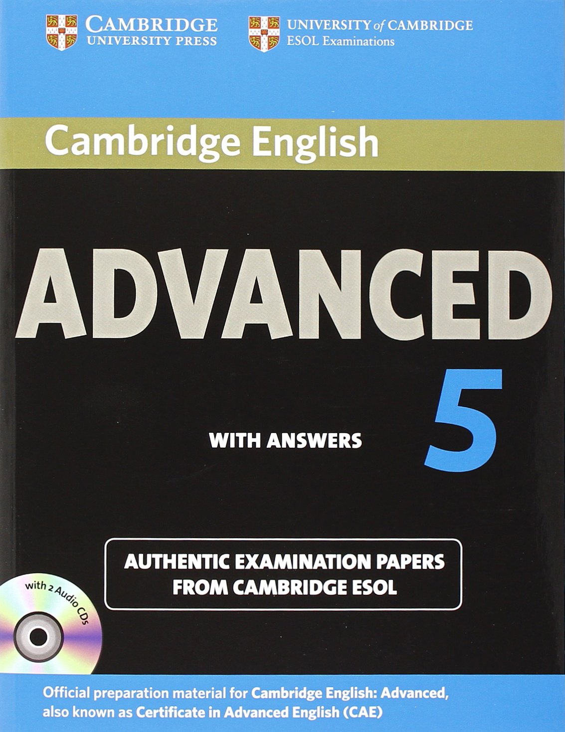 Cambridge English Advanced 5 Self-study Pack (Student's Book with Answers and Audio CDs (2)): Authentic Examination Papers from Cambridge ESOL (CAE Practice Tests) Foreign Languages ​​& Dictionaries