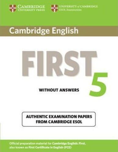 Cambridge English First 5 Student's Book without Answers: Authentic Examination Papers from Cambridge ESOL book