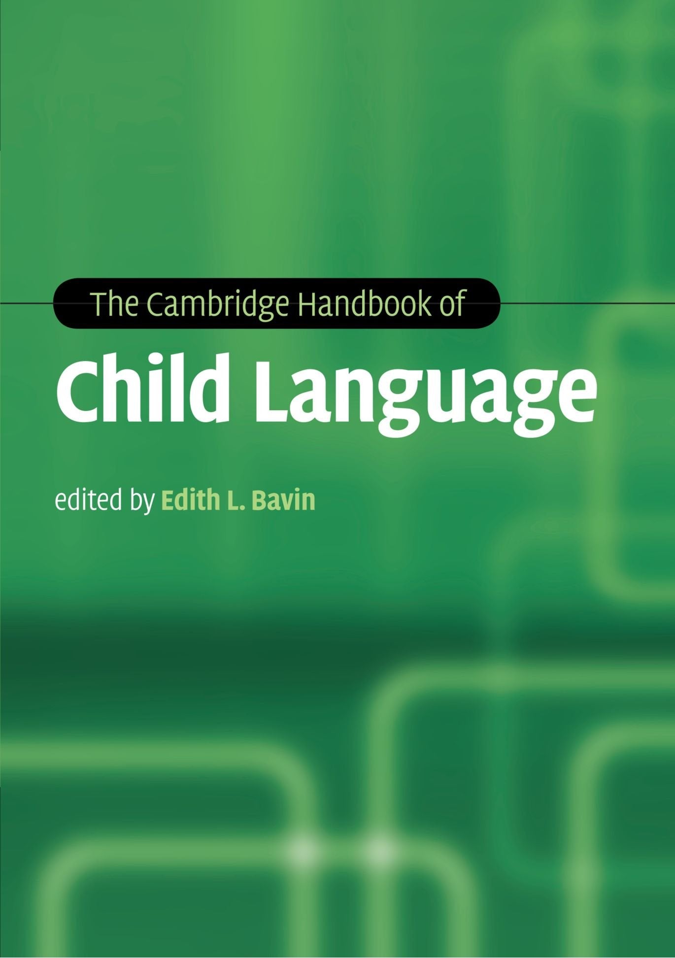The Cambridge Handbook of Child Language (Cambridge Handbooks in Linguistics) Social Sciences