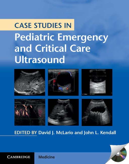 Case Studies in Pediatric Emergency and Critical Care Ultrasound with DVD-ROM book
