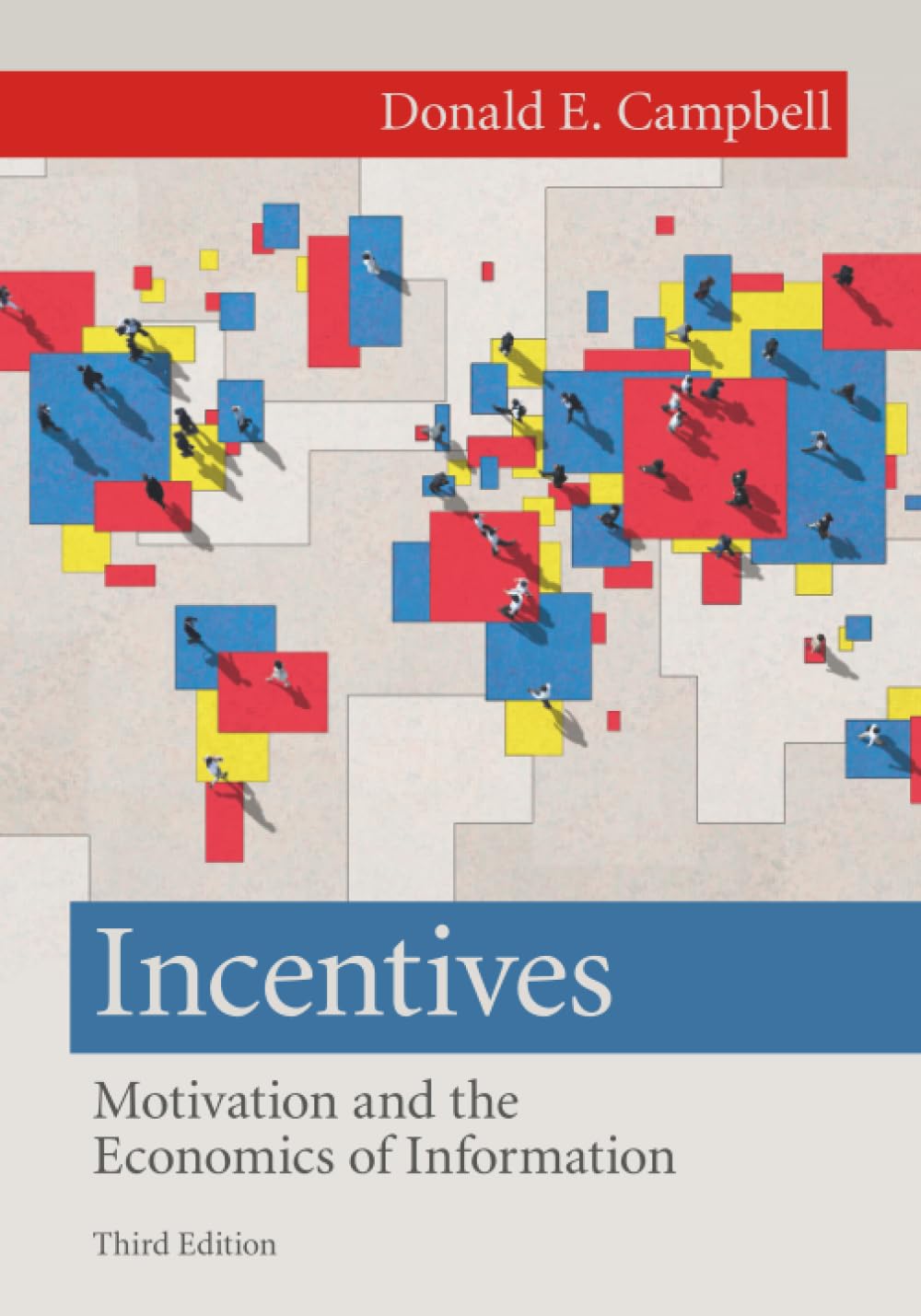 Incentives: Motivation and the Economics of Information Law