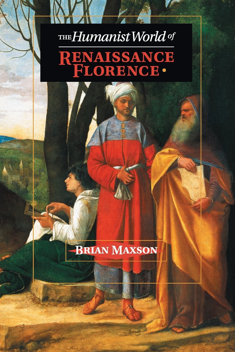 The Humanist World of Renaissance Florence Law