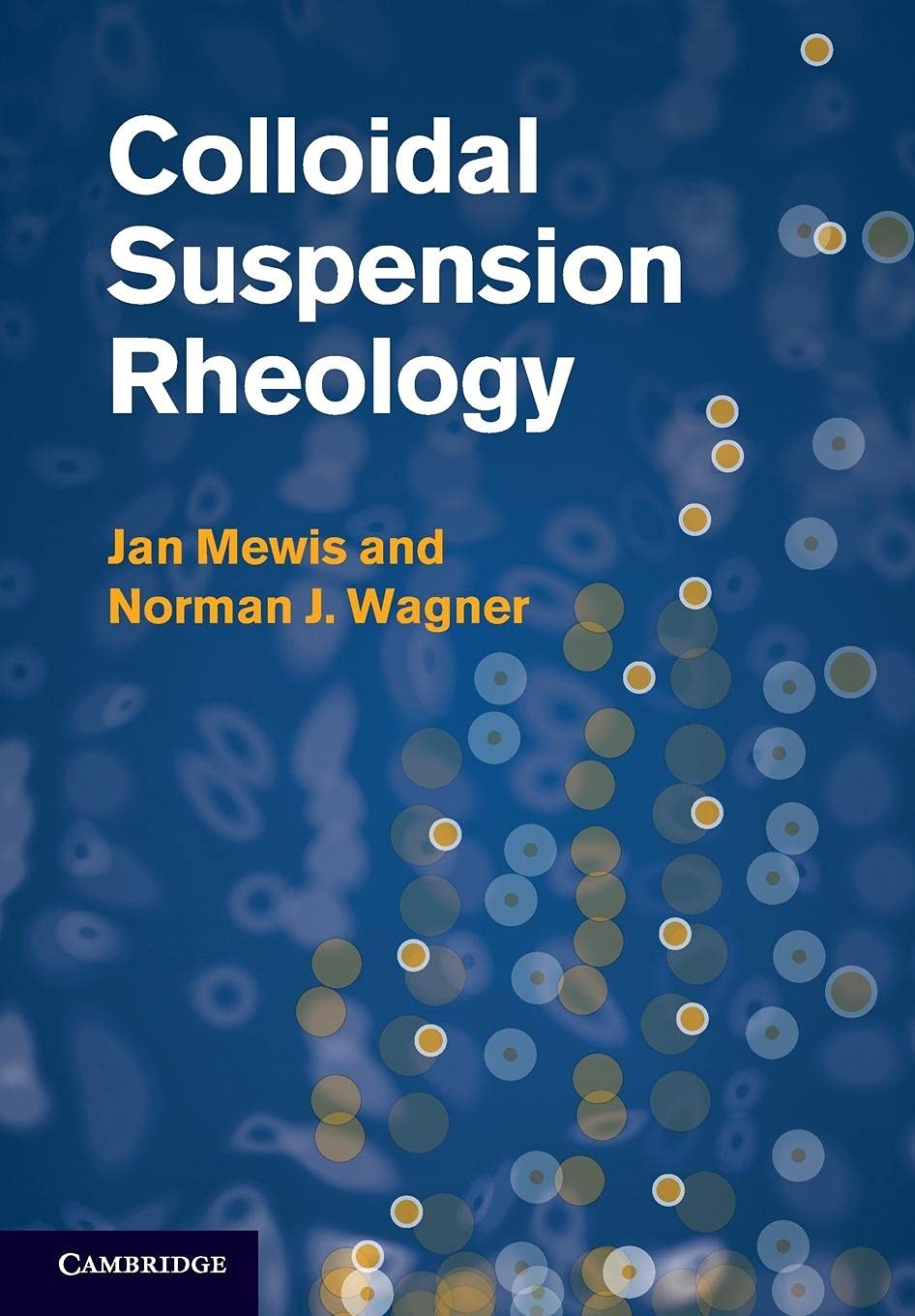 Colloidal Suspension Rheology (Cambridge Series in Chemical Engineering) Business & Technology