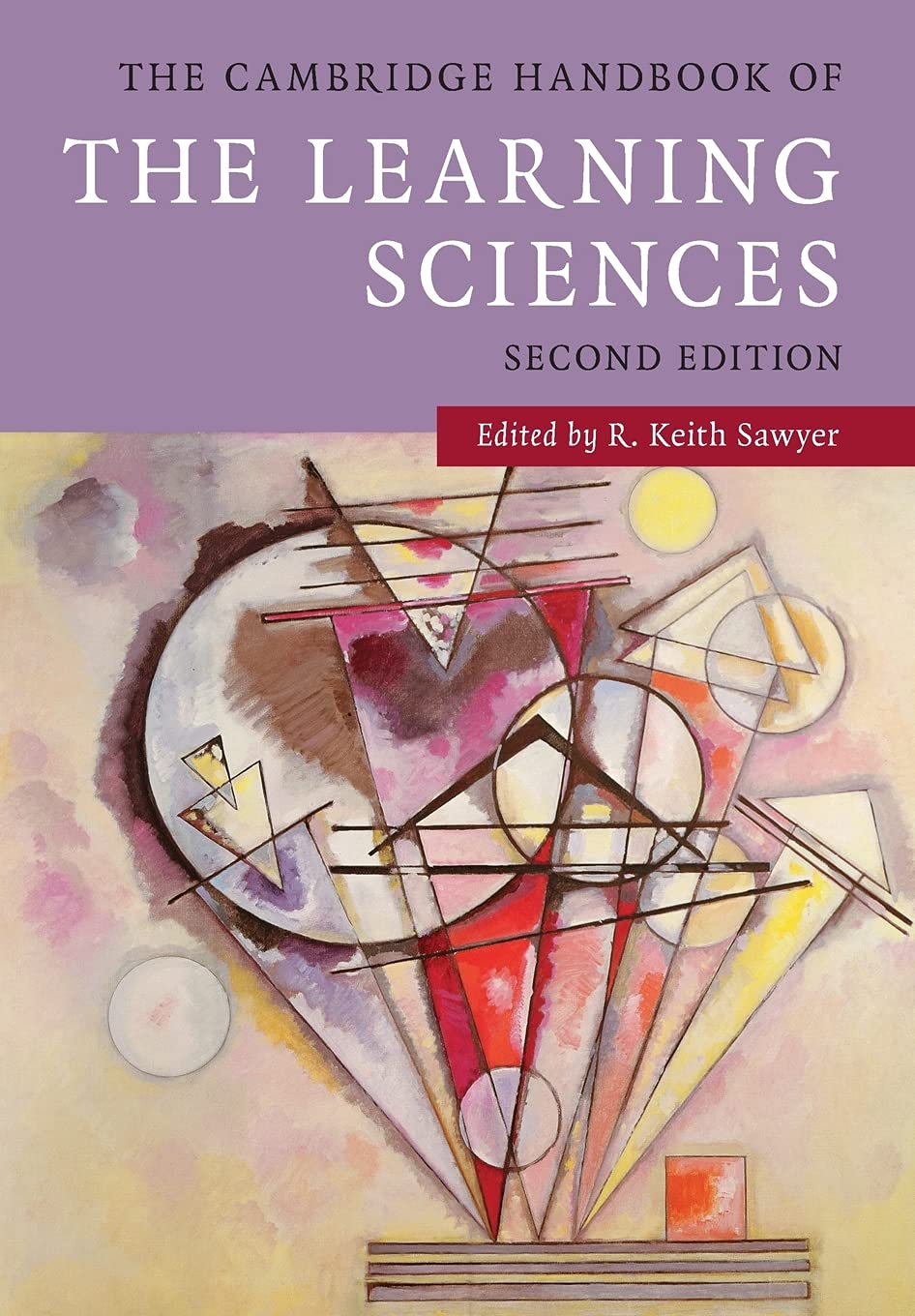 The Cambridge Handbook of the Learning Sciences (Cambridge Handbooks in Psychology) Education & Training