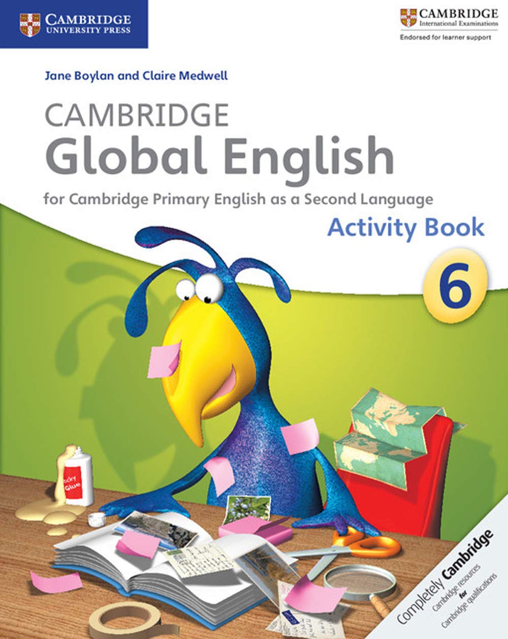 Cambridge Global English Stage 6 Activity Book: for Cambridge Primary English as a Second Language (Cambridge Primary Global English) Foreign Languages ​​& Dictionaries