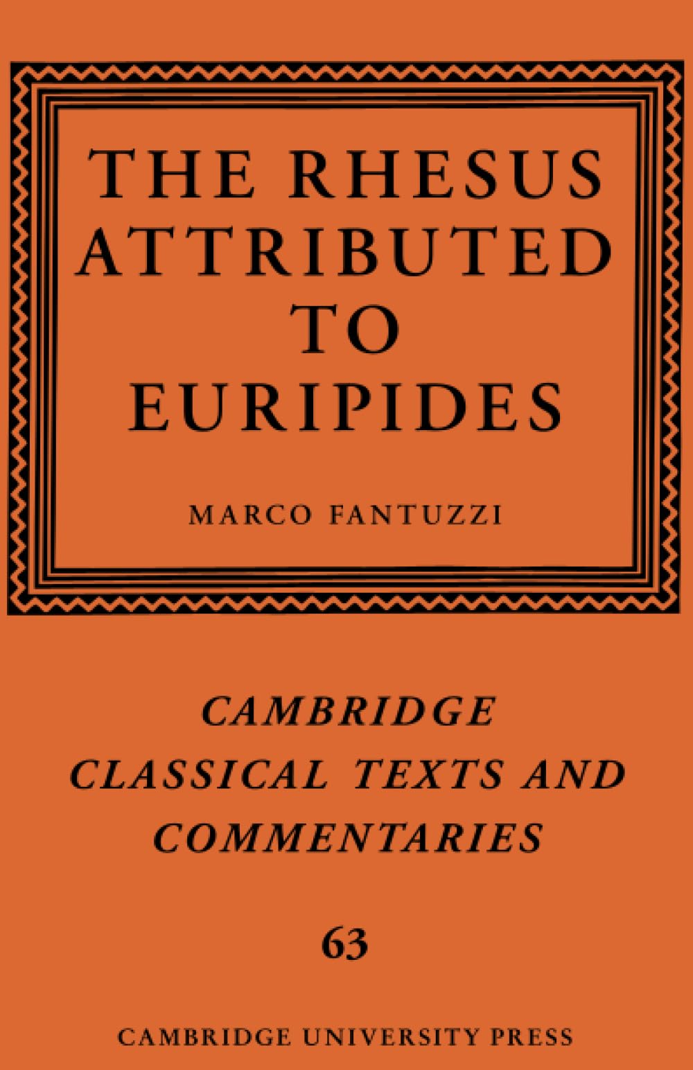 The Rhesus Attributed to Euripides (Cambridge Classical Texts and Commentaries, 63, Band 63) Historical Fiction