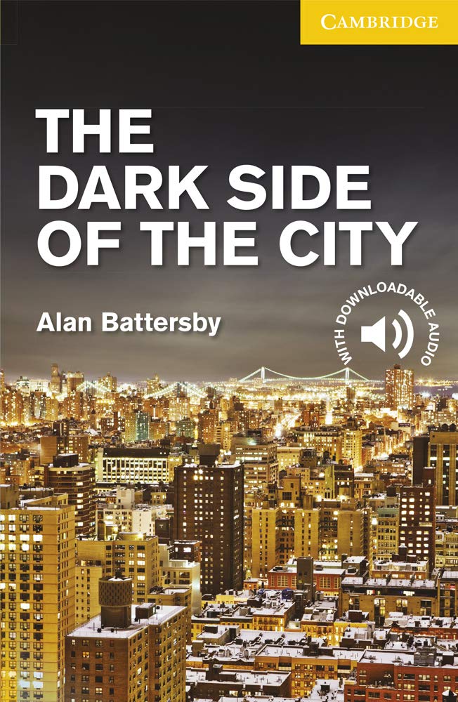 The Dark Side of the City Level 2 Elementary/Lower Intermediate (Cambridge English Readers Level 2 Elementary/ Lower Intermediate) Foreign Languages ​​& Dictionaries