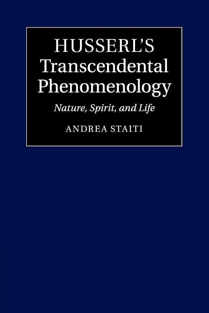 Husserl's Transcendental Phenomenology: Nature, Spirit, and Life Philosophy