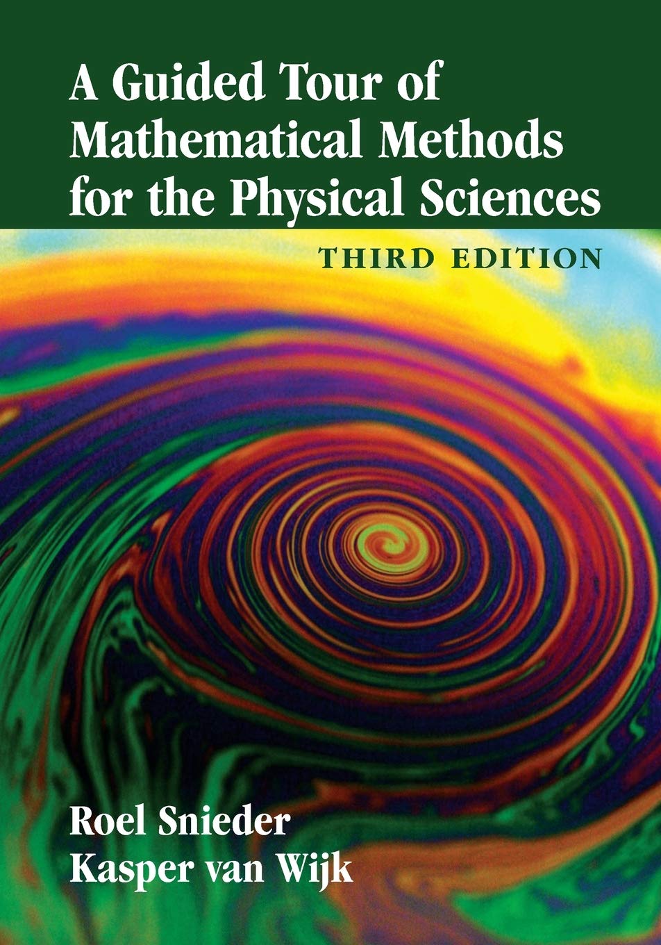 A Guided Tour of Mathematical Methods for the Physical Sciences- book