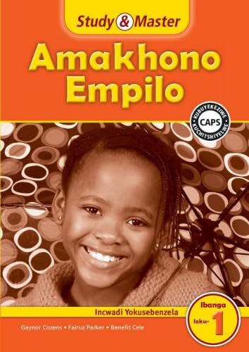 Study & Master Amakhono Empilo Incwadi Yokusebenzela Ibanga loku-1 isiZulu (CAPS Life Skills) Non-fiction