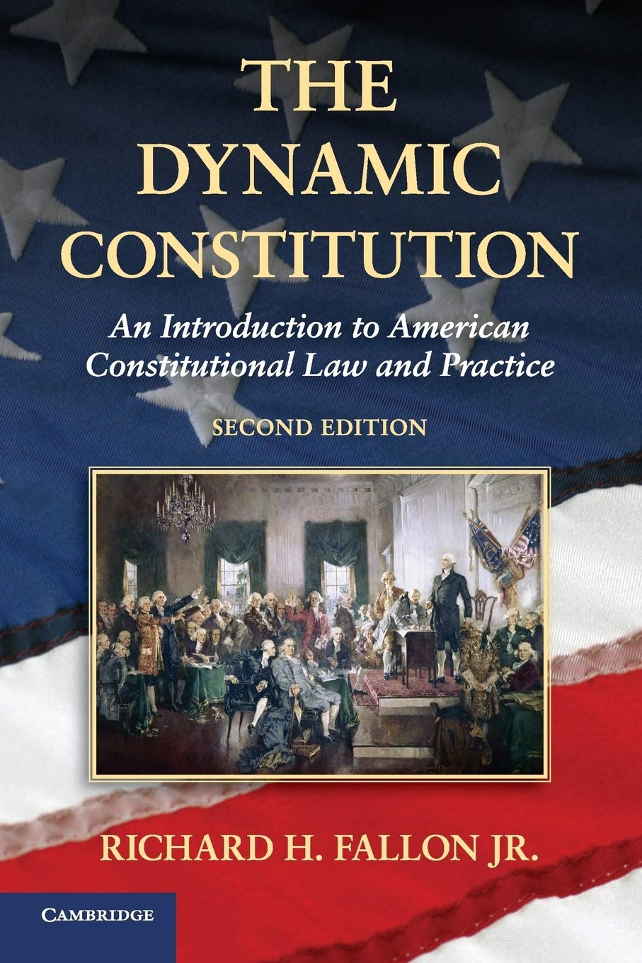 The Dynamic Constitution: An Introduction to American Constitutional Law and Practice book