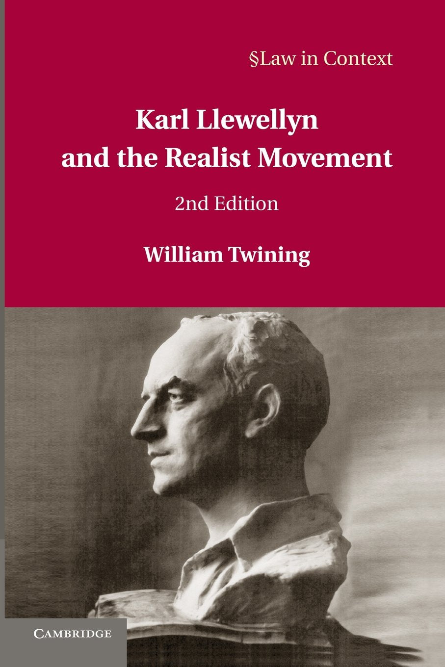 Karl Llewellyn and the Realist Movement (Law in Context) Law