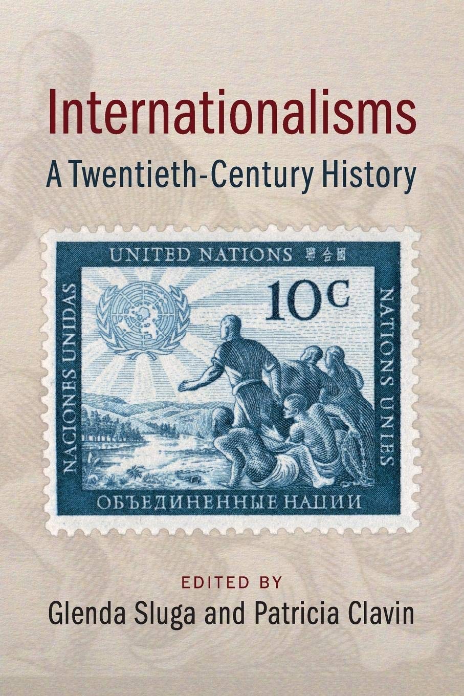 Internationalisms: A Twentieth-Century History Law