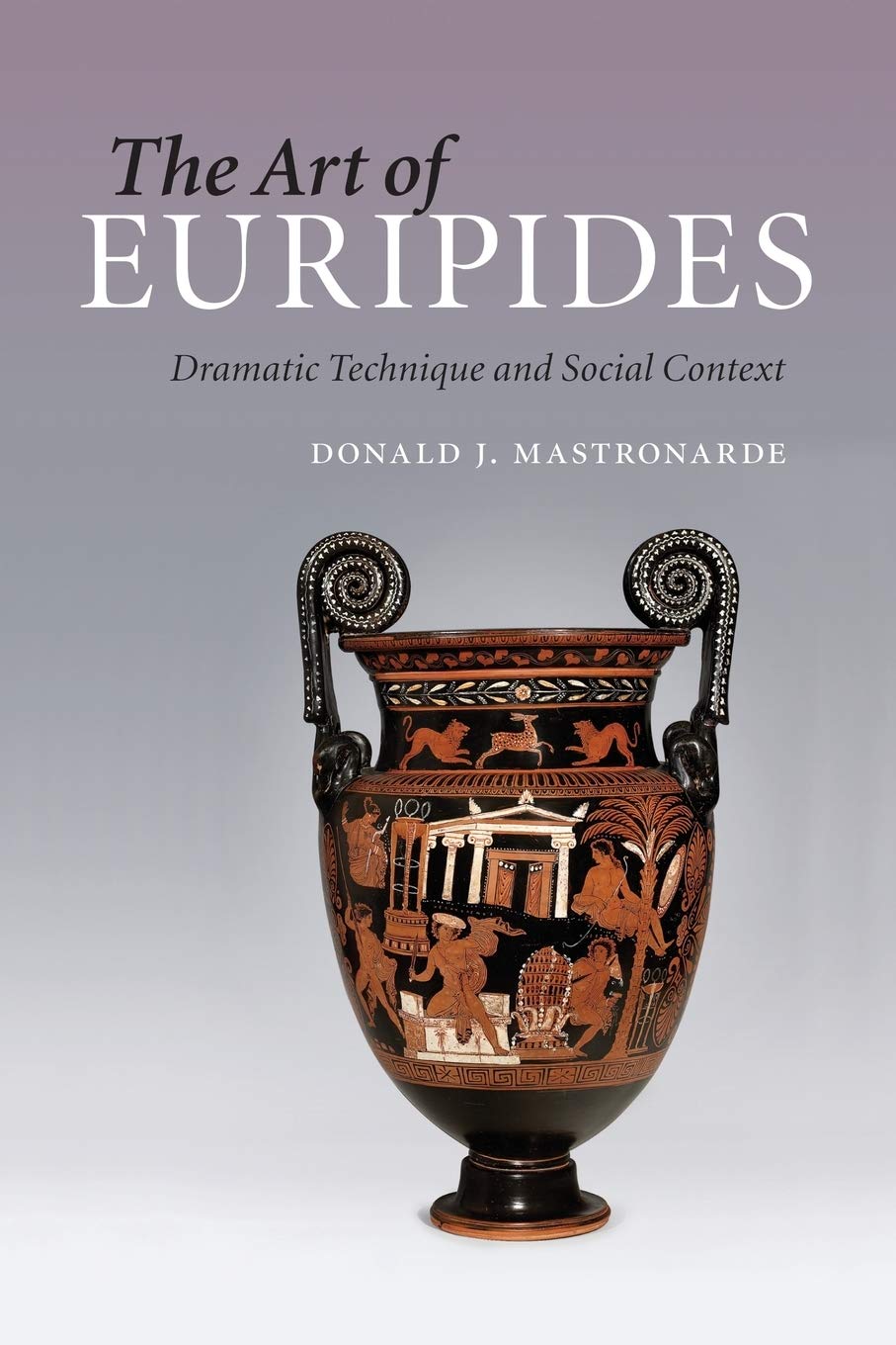 The Art of Euripides: Dramatic Technique And Social Context book