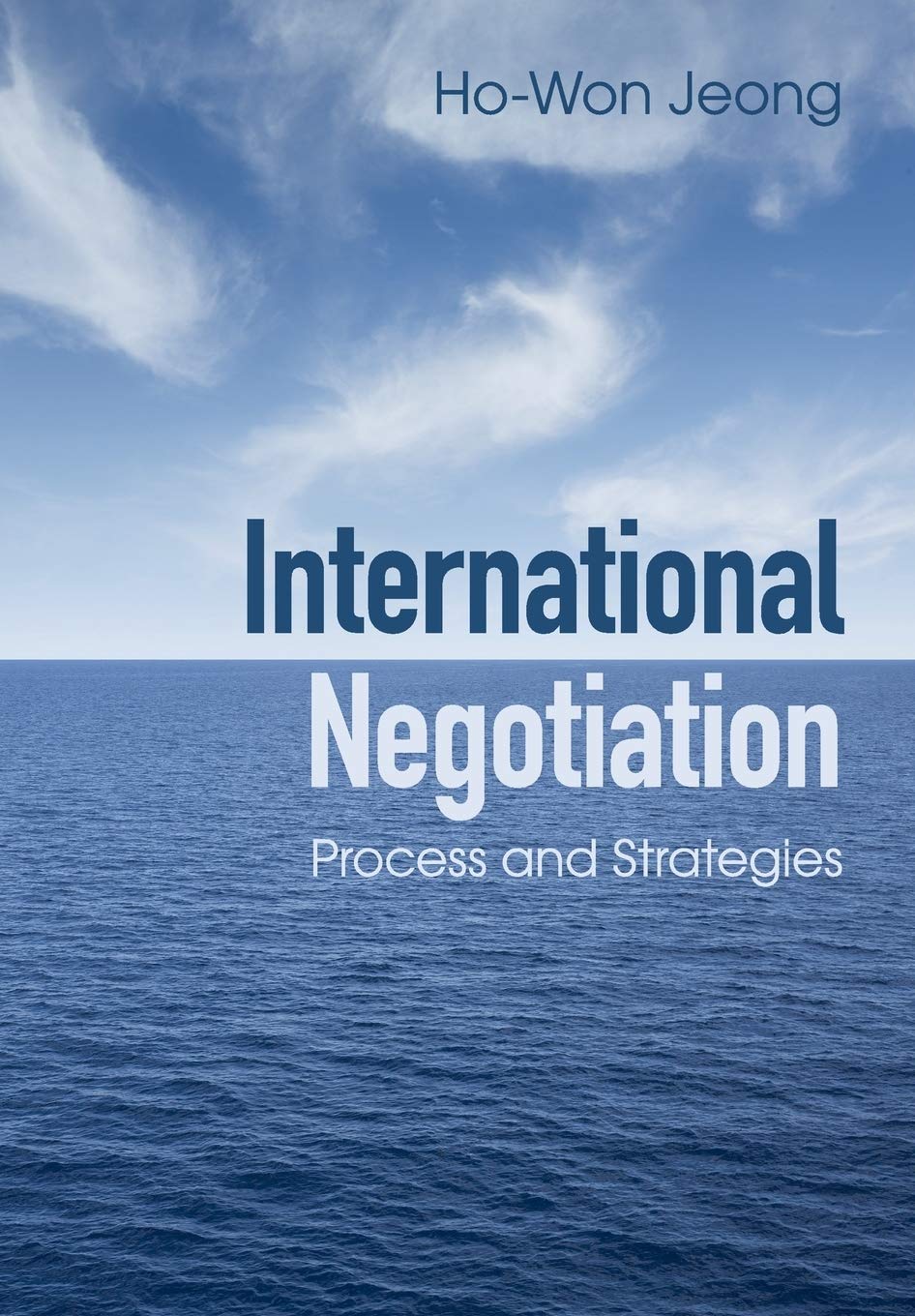 International Negotiation: Process and Strategies Law