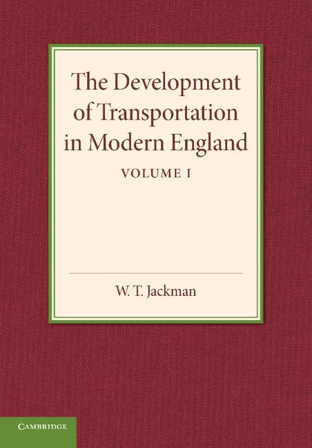 The Development of Transportation in Modern England (The Development of Transportation in Modern England 2 Part Paperback Set) Business, Finance & Career