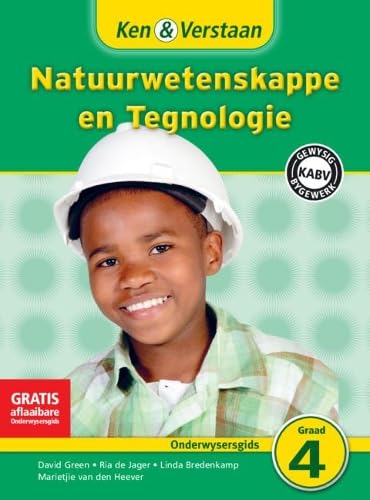 Ken & Verstaan Natuurwetenskappe en Tegnologie Onderwysersgids Graad 4 Afrikaans (CAPS Natural Science and Technology) Non-fiction