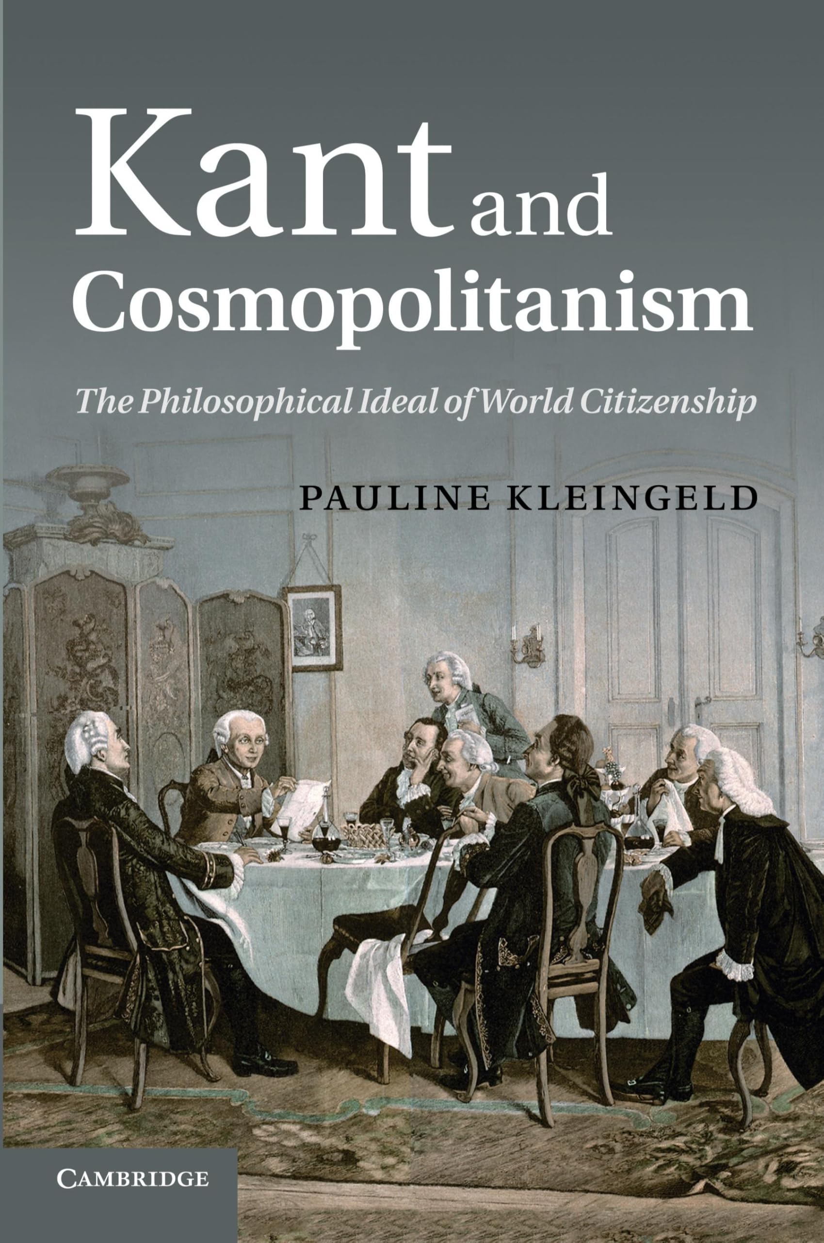 Kant and Cosmopolitanism: The Philosophical Ideal Of World Citizenship Law