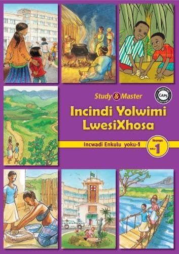 Study & Master Incindi Yolwimi LwesiXhosa Incwadi Enkulu 1 Ibanga loku-1 (CAPS isiXhosa) Reading Aloud & Learning to Read