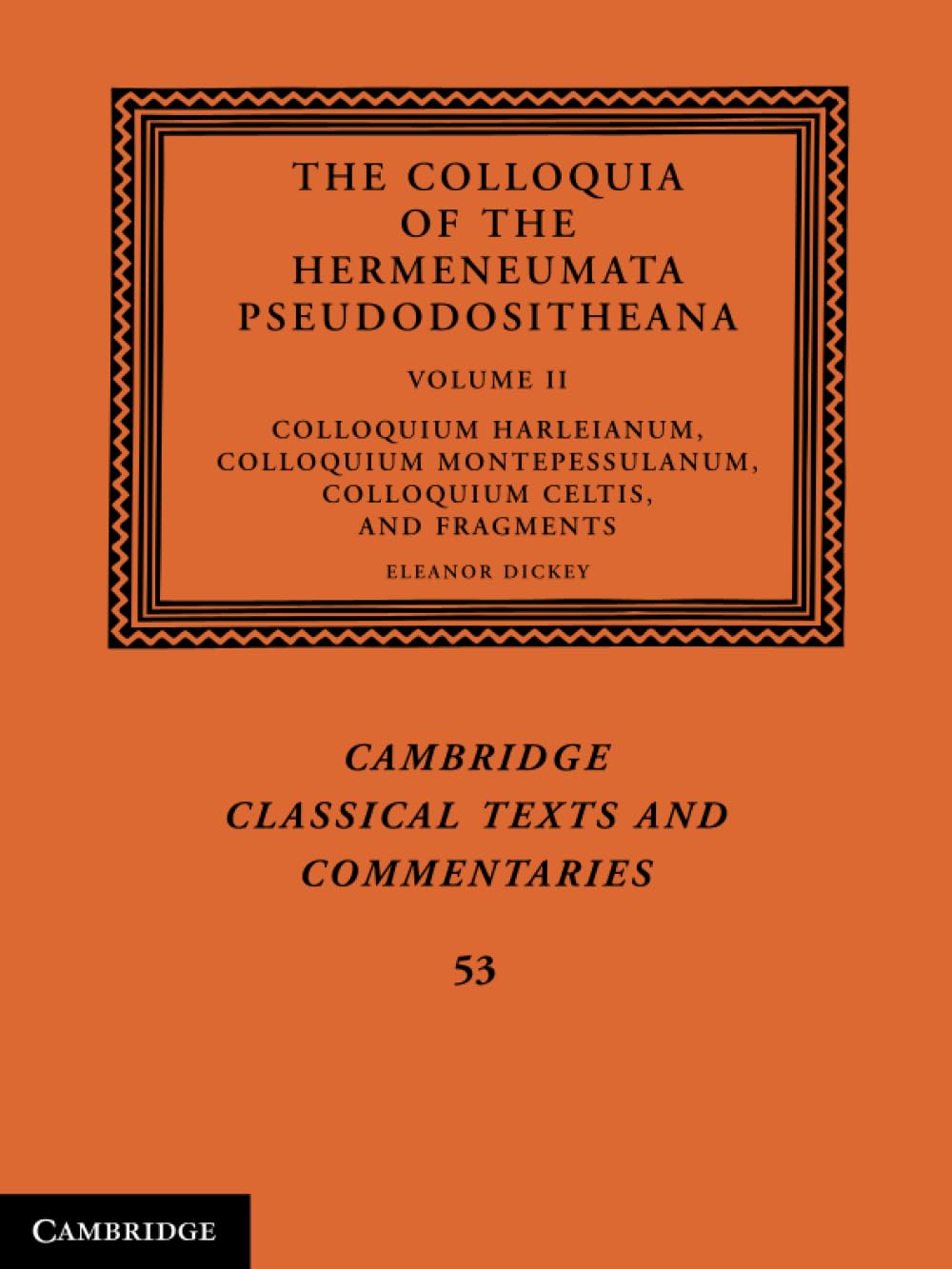 The Colloquia of the Hermeneumata Pseudodositheana (Cambridge Classical Texts and Commentaries, 53) Contemporary literature