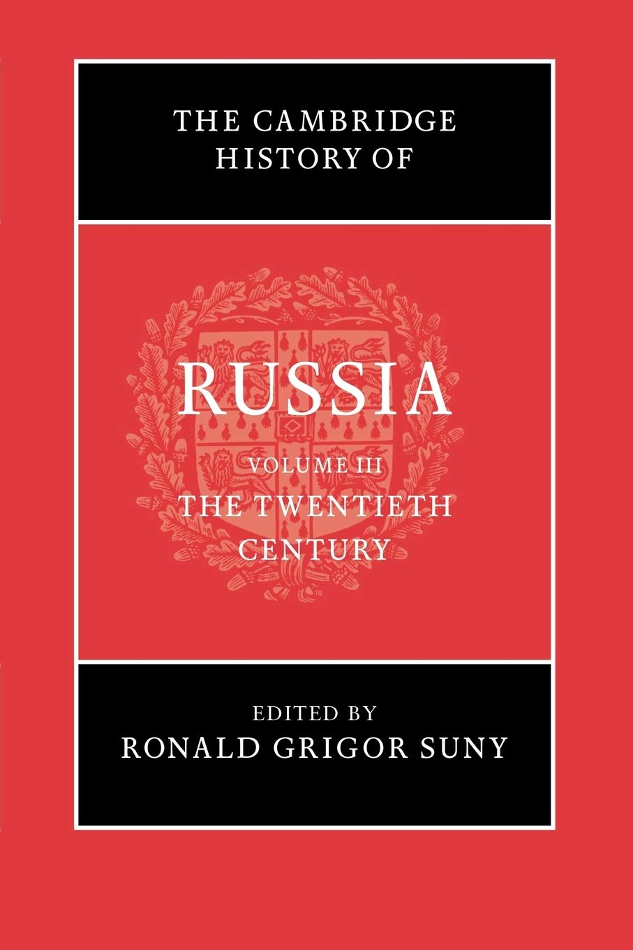 The Cambridge History of Russia: The Twentieth Century (The Cambridge History of Russia, 3, Band 3) Politics & History