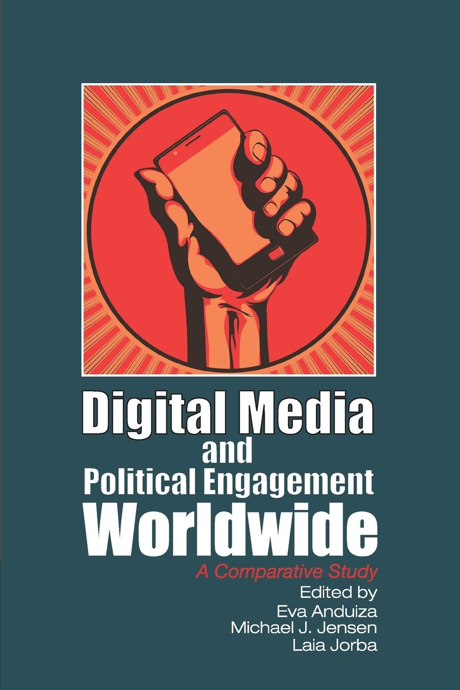 Digital Media and Political Engagement Worldwide: A Comparative Study book