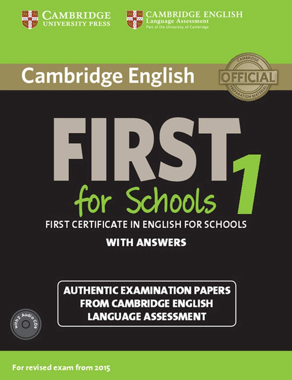 Cambridge English First 1 for Schools for Revised Exam from 2015 Student's Book Pack (Student's Book with Answers and Audio CDs (2)) Foreign Languages ​​& Dictionaries