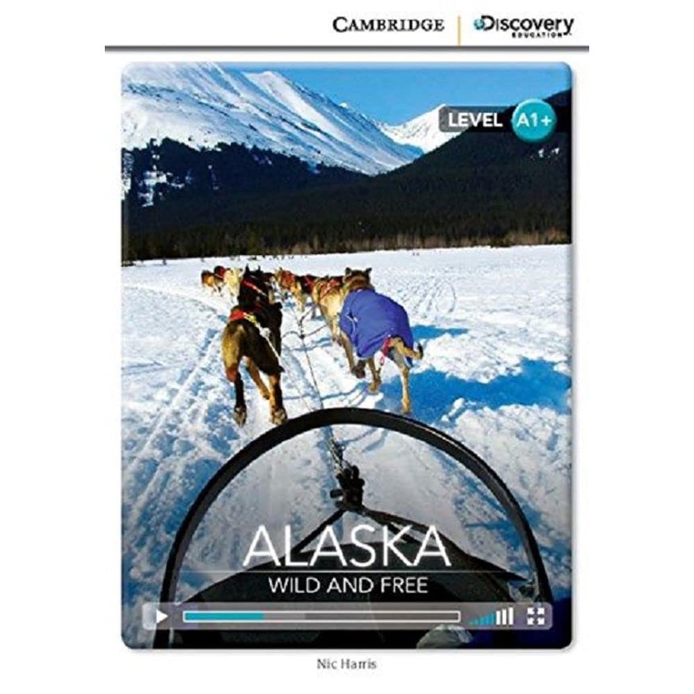 Alaska: Wild and Free High Beginning Book with Online Access Foreign Languages ​​& Dictionaries