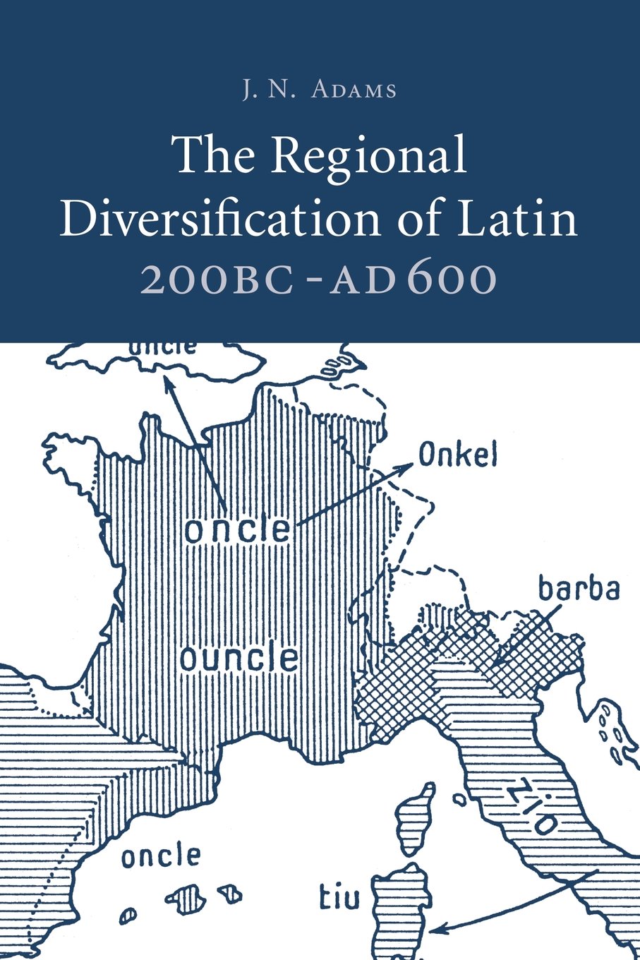 The Regional Diversification of Latin 200 BC - Ad 600 Social Sciences
