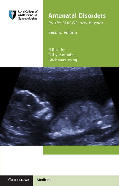Antenatal Disorders for the MRCOG and Beyond Medicine
