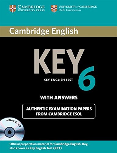 Cambridge English Key 6 Self-study Pack (Student's Book with Answers and Audio CD) book