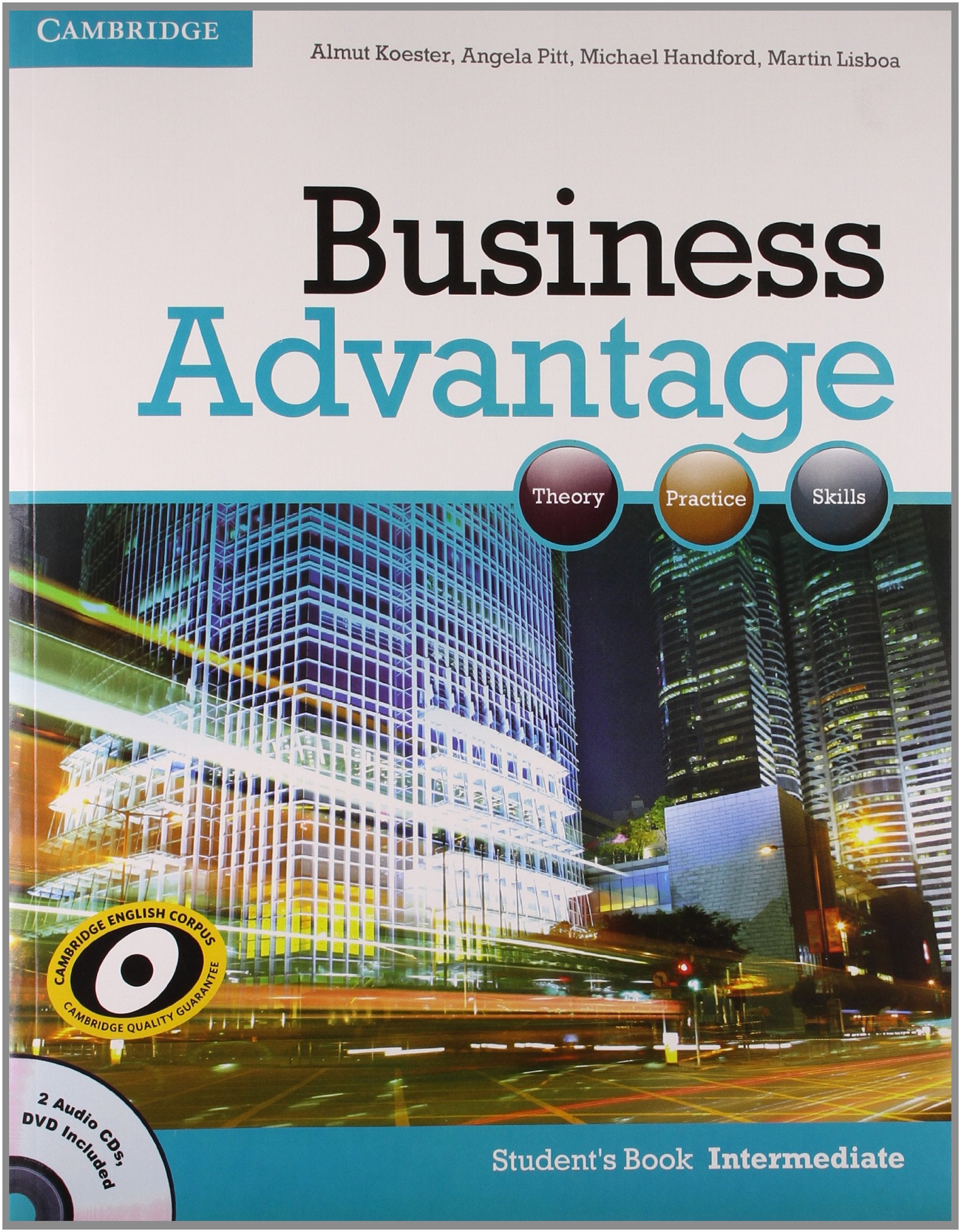 BUSINESS ADVANTAGE: THEORY, PRACTICE, SKILLS - STUDENTS BOOK INTERMEDIATE W/DVD & 2 AUDIO CDS CAMBRIDGE UNIVERSITY PRESS book