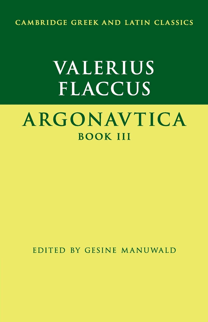 Valerius Flaccus: Argonautica Book Iii (Cambridge Greek and Latin Classics) Historical Fiction