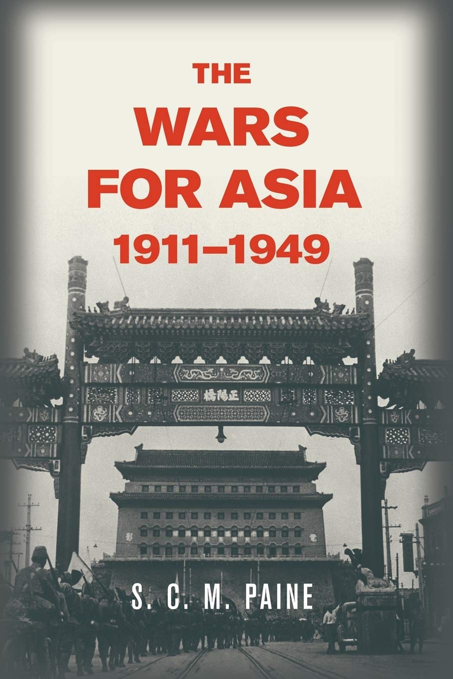 The Wars for Asia, 1911-1949 Politics & History