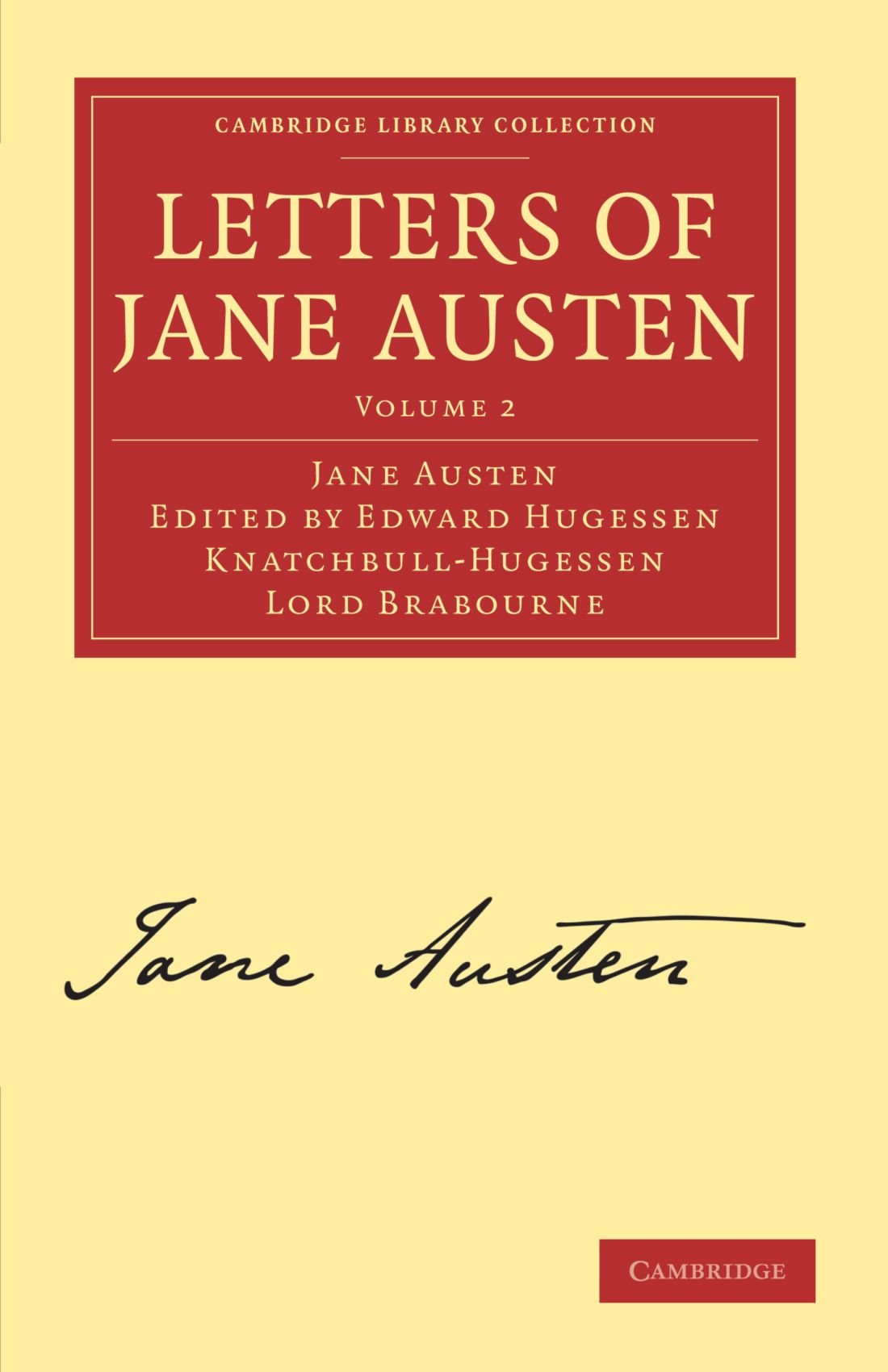 Letters of Jane Austen: Volume 2 (Cambridge Library Collection: Literary Studies, Band 2) Essays & Short Stories