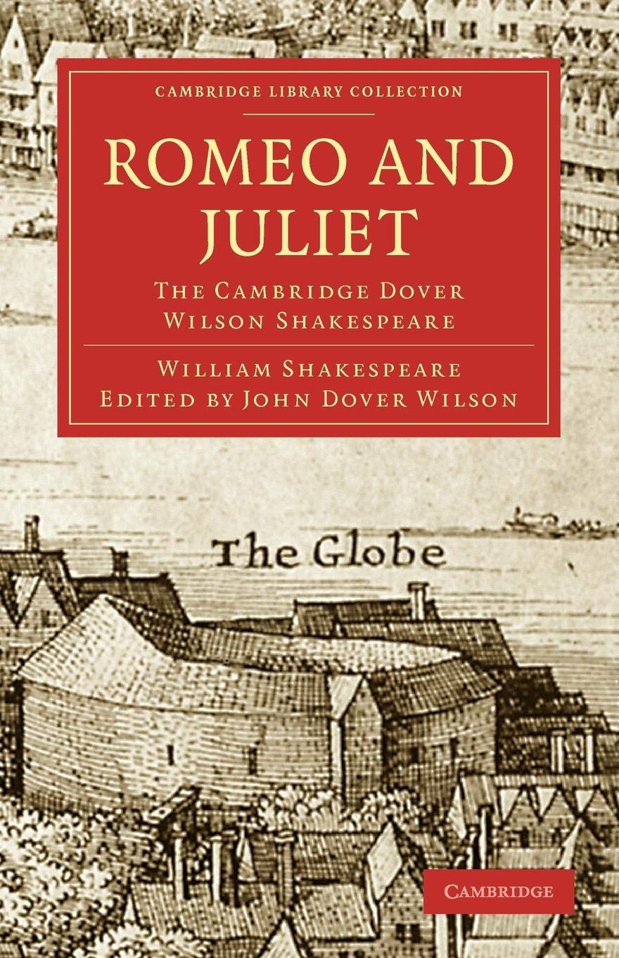 Romeo and Juliet: The Cambridge Dover Wilson Shakespeare book