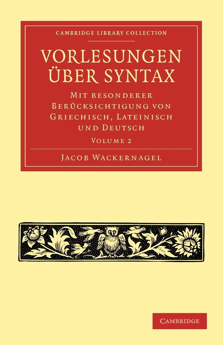 Vorlesungen uber Syntax: mit besonderer Berucksichtigung von Griechisch, Lateinisch und Deutsch book