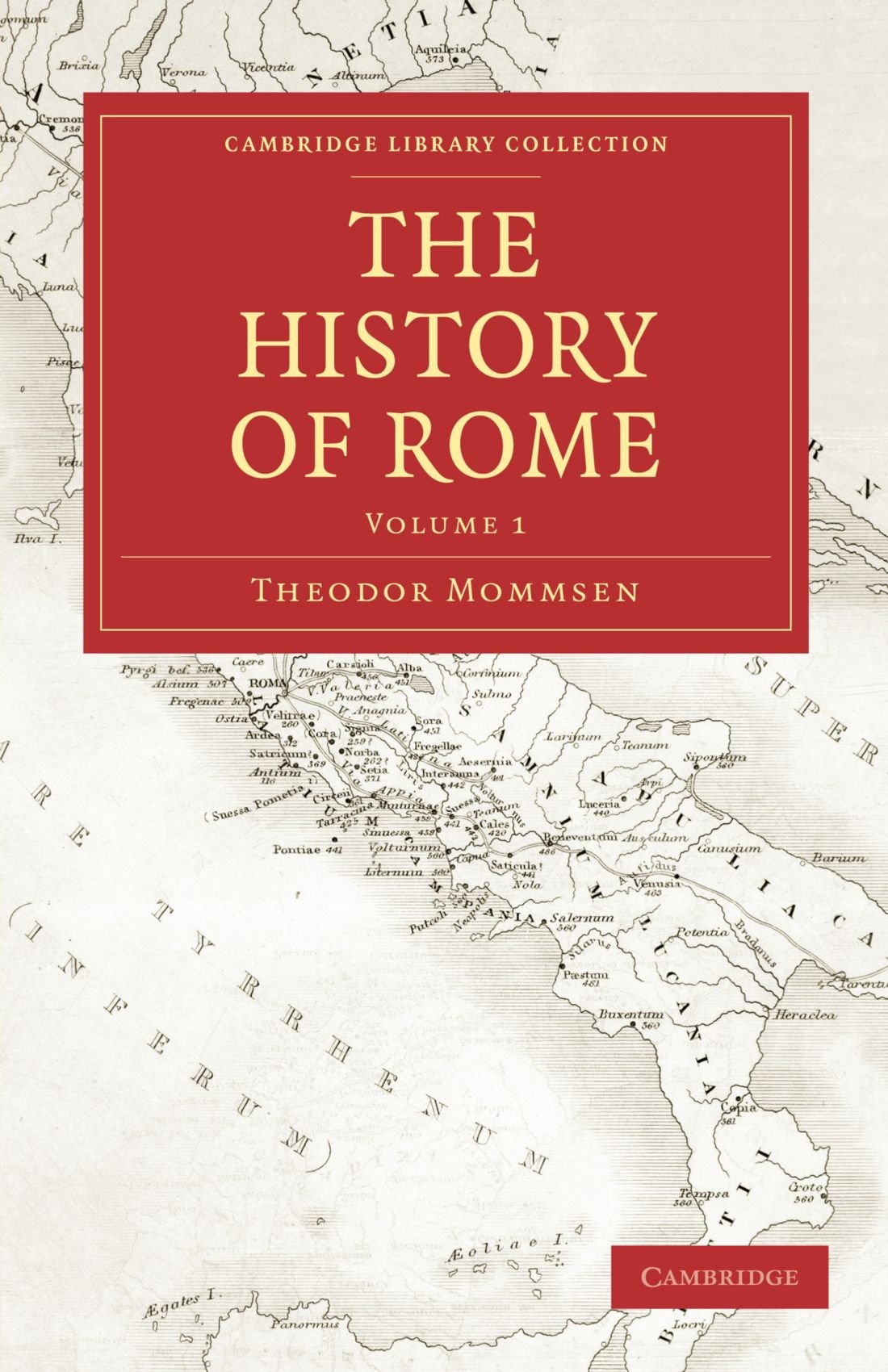 The History of Rome (Cambridge Library Collection - Classics, Band 1) Books