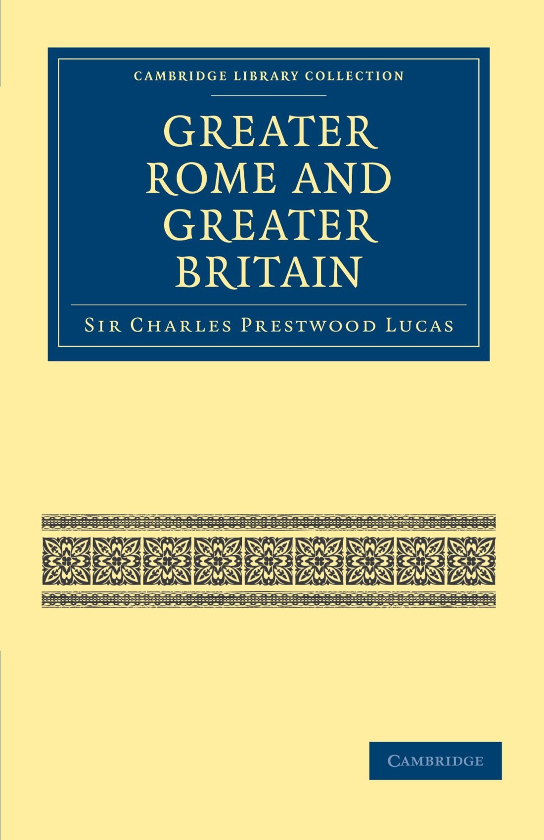 Greater Rome and Greater Britain (Cambridge Library Collection - History) Law