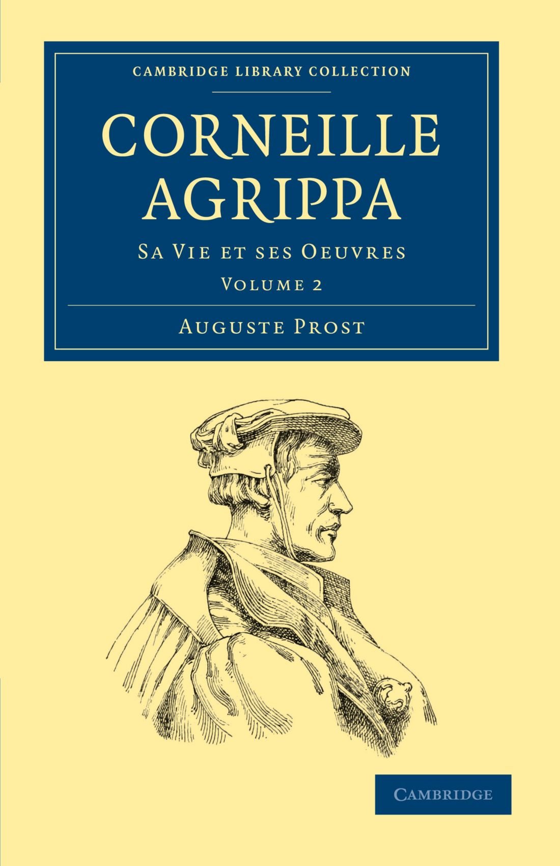 Corneille Agrippa, Volume 2: Sa Vie et Ses Oeuvres book