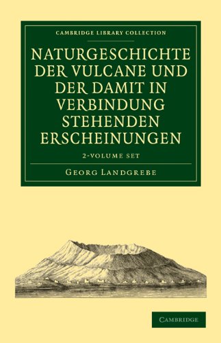 Naturgeschichte der Vulcane und der Damit in Verbindung Stehenden Erscheinungen 2 volume Set (Cambridge Library Collection - Earth Science) Business & Technology